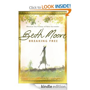 Breaking Free by Beth Moore