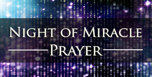 Night of Miracle Prayer