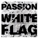 Passion White Flag