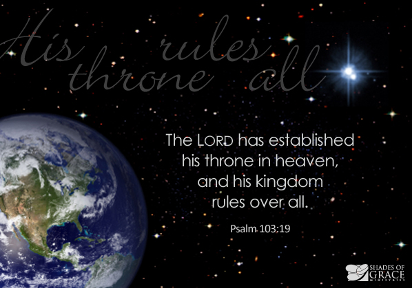 His Throne Rules Over All: Resting in God's Sovereign Rule